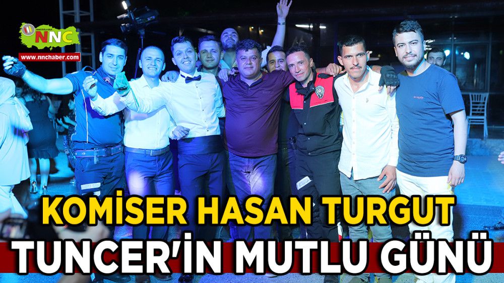 Komiser Hasan Turgut Tuncer'in Mutlu Günü