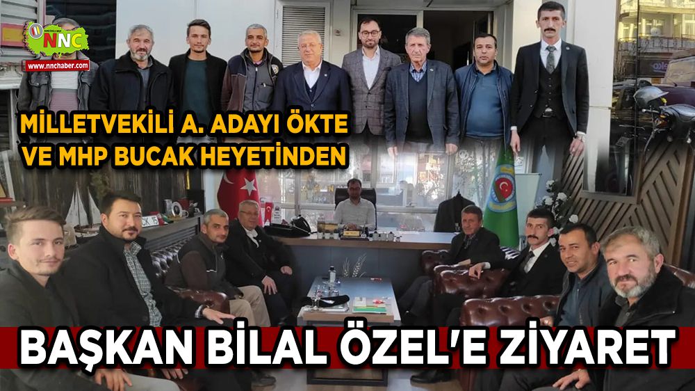 Milletvekili Aday Adayı Hikmet Ökte ve MHP Bucak heyetinden Başkan Özel'e ziyaret
