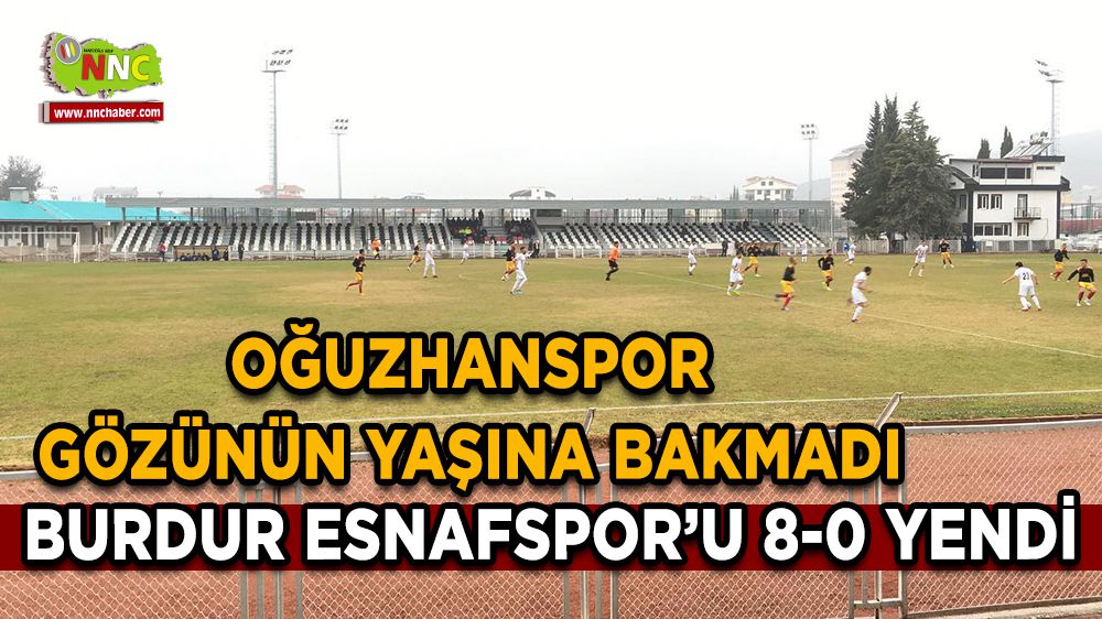 Oğuzhanspor Burdur Esnafspor'u 8-0 yendi