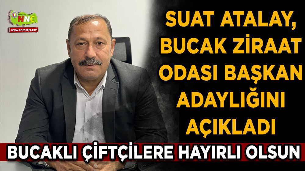 Suat Atalay, Bucak Ziraat Odası başkan adaylığını açıkladı