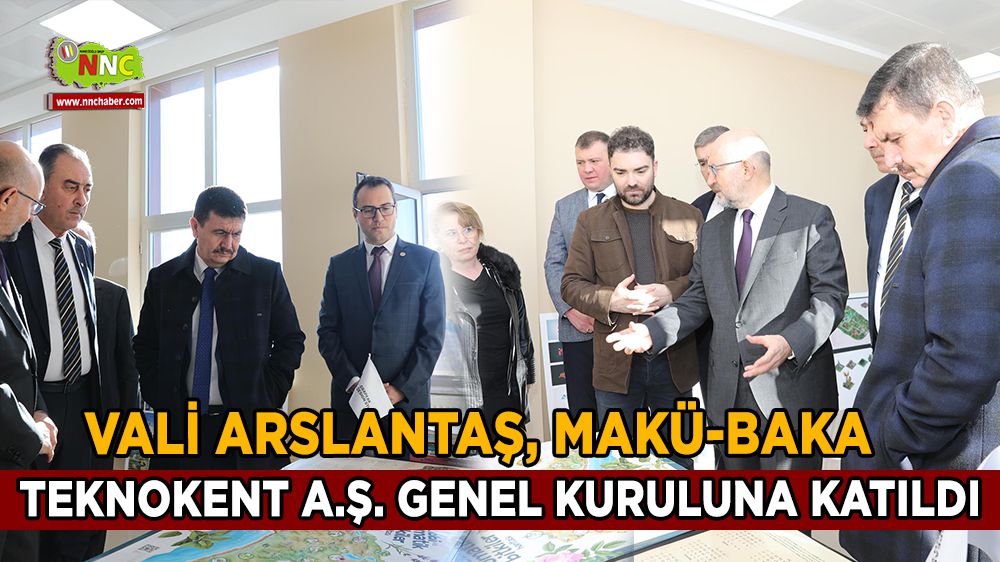 Vali Arslantaş, MAKÜ-BAKA Teknokent A.Ş. Genel Kuruluna Katıldı