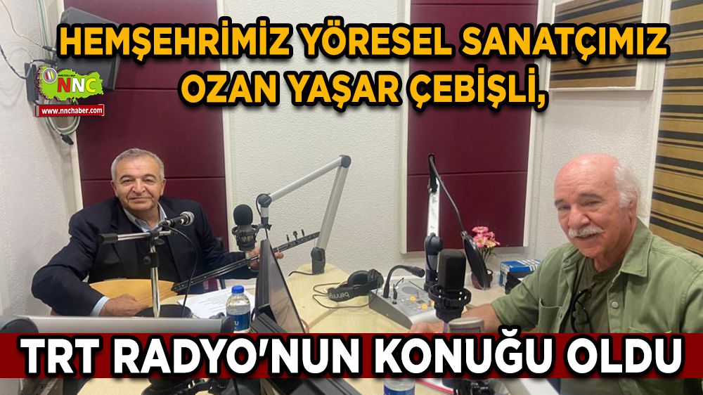 Yöresel Sanatçımız Ozan Yaşar Çebişli, TRT Radyo'da
