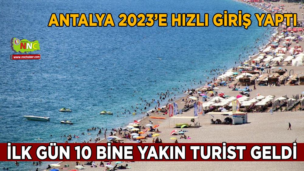 Antalya 2023’e hızlı girdi ilk gün 10 bine yakın turist geldi