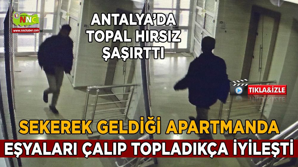 Antalya'da topal hırsız 1 gün arayla malzemeleri çaldı