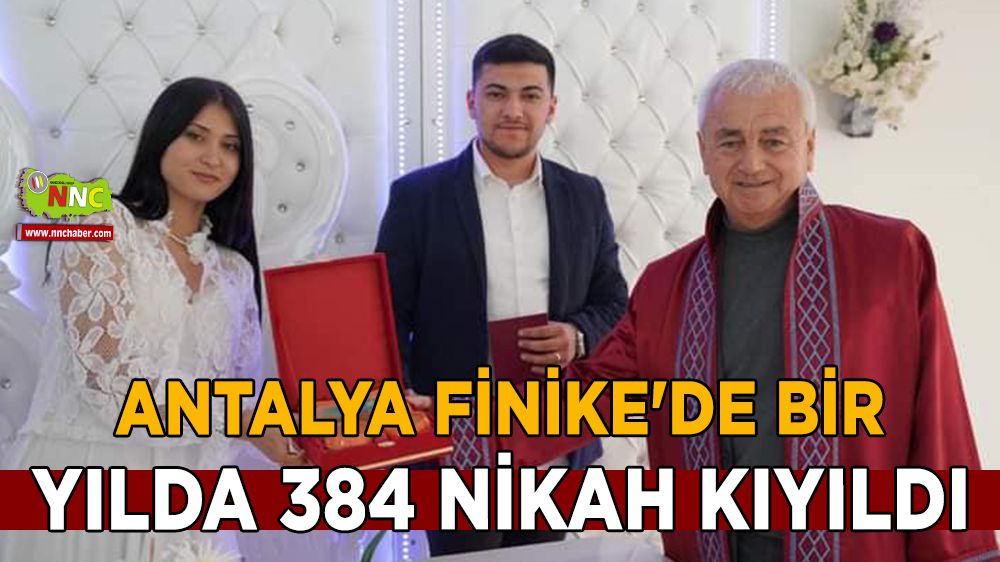 Antalya Finike'de bir yılda 384 Nikah kıyıldı