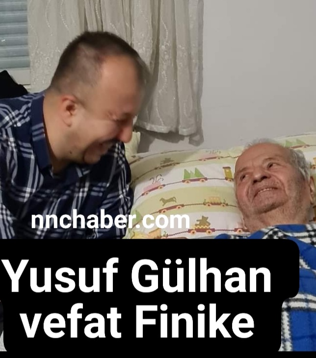 Antalya Finike Turunçova Vefat Yusuf Gülhan 