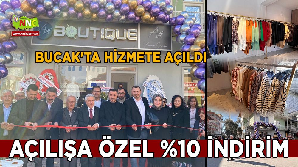 AYF Boutique, Bucak'ta hizmete açıldı; Açılışa Özel %10 indirim