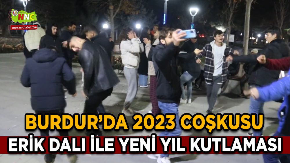 Burdur'da 2023 coşkusu erik ile yeni yıl kutlaması