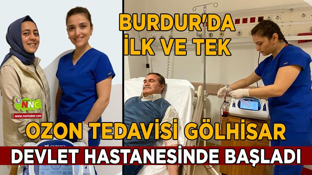 Burdur'da ilk ve tek Ozon tedavisi Gölhisar Devlet Hastanesinde başladı