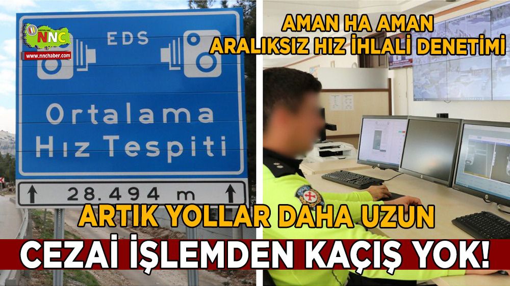 Burdur'da ortalama hız tespiti ile cezadan kaçış yok!