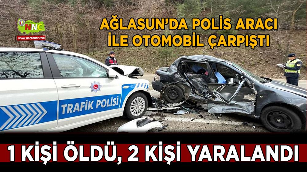 Burdur'da otomobil ile polis aracı çarpıştı 1 ölü 2 yaralı