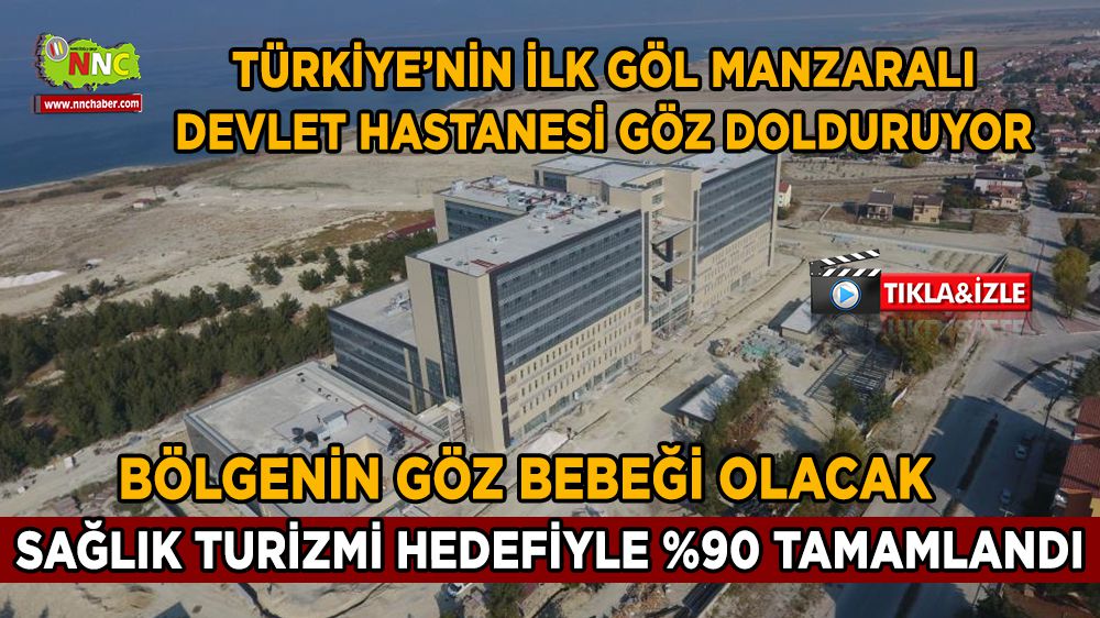 Burdur'da Türkiye’nin ilk göl manzaralı devlet hastanesinde sona geliniyor