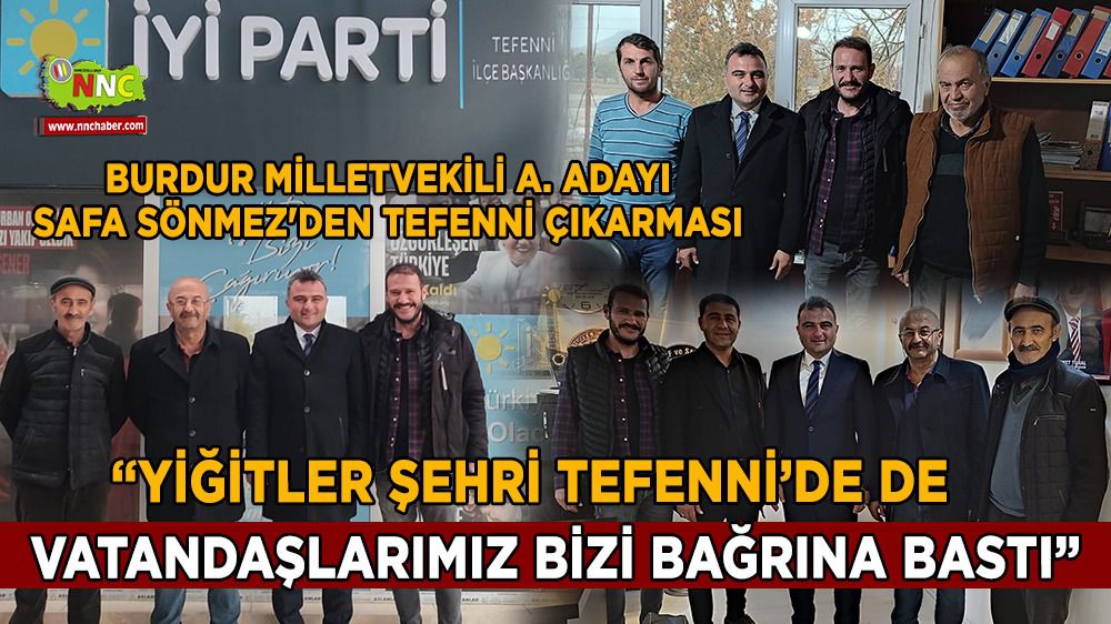 Burdur Milletvekili A. Adayı Safa Sönmez'den Tefenni çıkarması