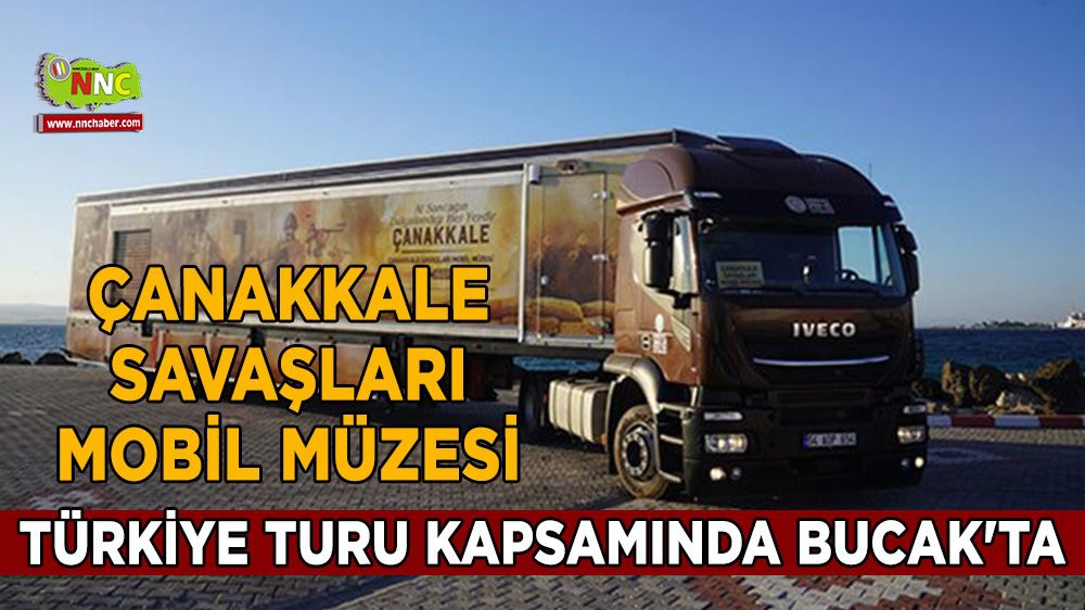 Çanakkale savaşları mobil müzesi Türkiye turu kapsamında Bucak'ta