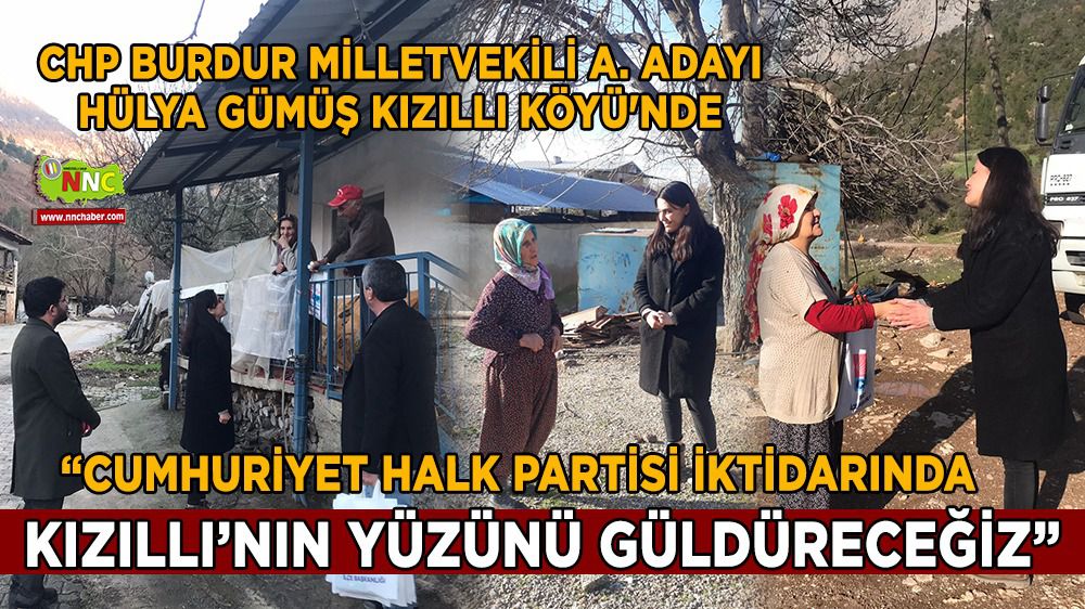 CHP Burdur Milletvekili A. Adayı Hülya Gümüş Kızıllı Köyü'nde