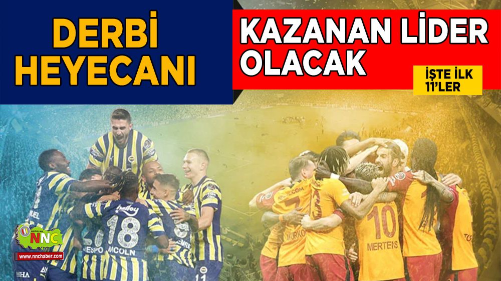 Fenerbahçe Galatasaray derbisinde ilk 11'ler belli oldu