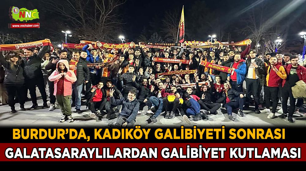 Galatasaraylı taraftarların Burdur'da Kadıköy galibiyeti coşkusu