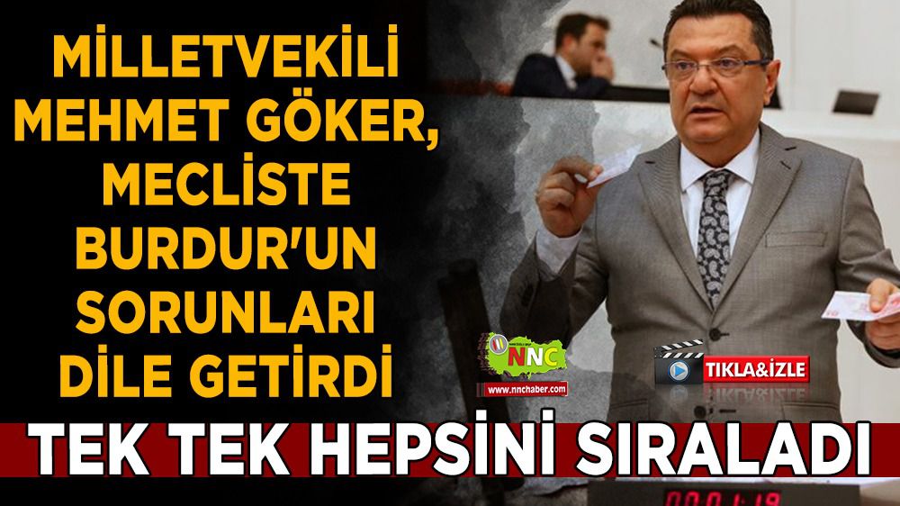 Milletvekili Mehmet Göker, mecliste Burdur'un sorunları dile getirdi