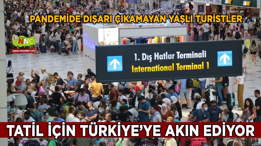 Pandemide dışarı çıkamayan yaşlı turistler, Türkiye’ye akın ediyor
