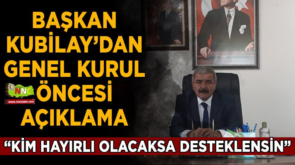 Başkan Kemal Kubilay'dan açıklama