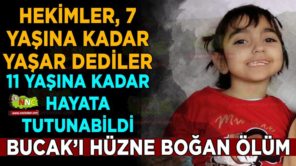 Bucak'ta 11 yaşındaki Hayrunisa'nın üzen ölümü