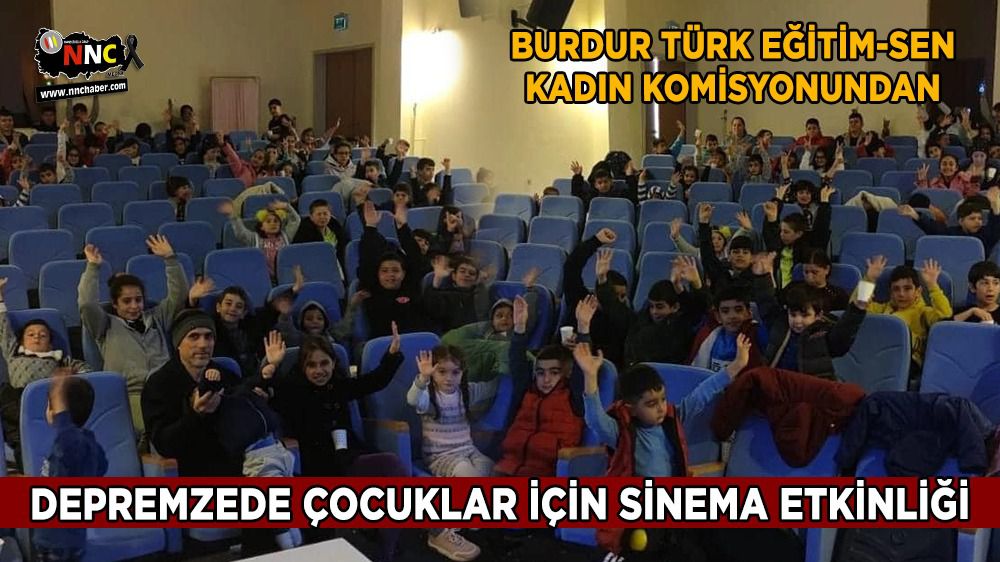Burdur'da depremzede çocuklar için sinema etkinliği
