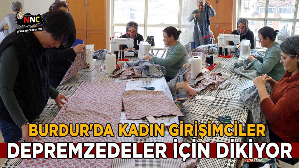 Burdur'da kadın girişimciler depremzedeler için dikiyor