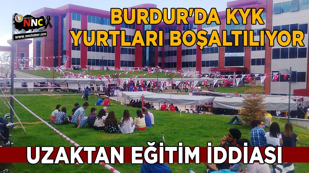 Burdur'da KYK Yurtları boşaltılıyor