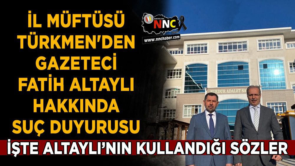 Burdur İl Müftüsü Enver Türkmen'den Fatih Altaylı hakkında suç duyurusu