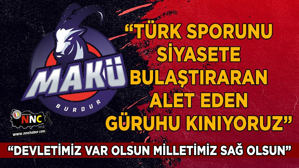 Burdur MAKÜSpor'dan, siyaseti Türk sporuna bulaştıranlara kınama