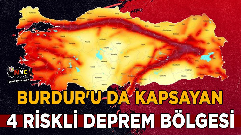 Burdur'u da kapsayan 4 riskli deprem bölgesi
