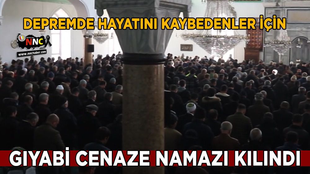 Depremde vefat edenler için Burdur'da gıyabi cenaze namazı