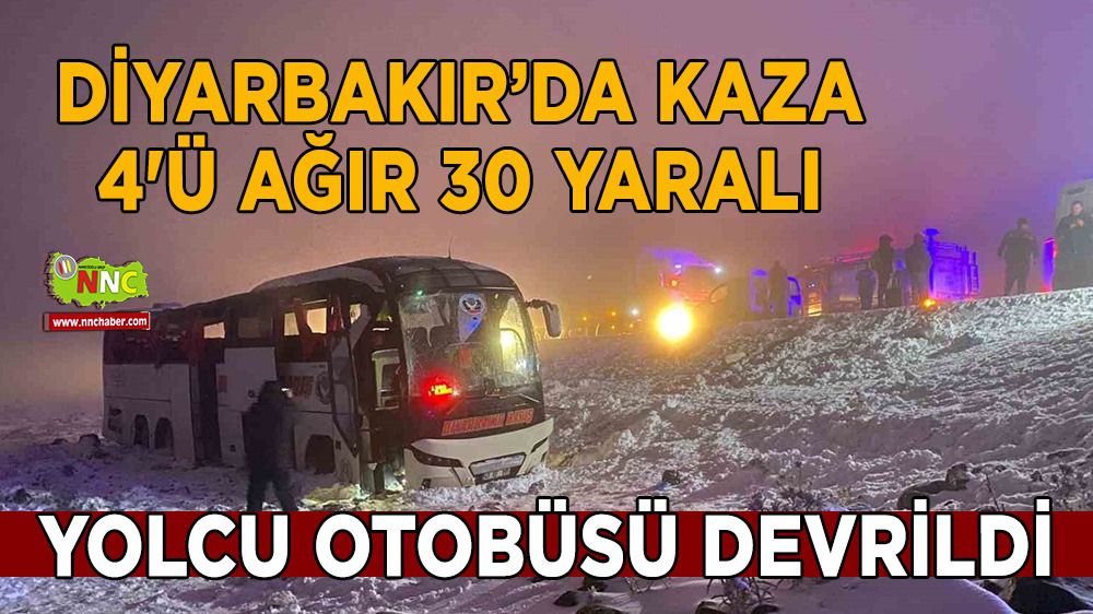 Diyarbakır’da kaza 4’ü ağır 30 yaralı; yolcu otobüsü devrildi