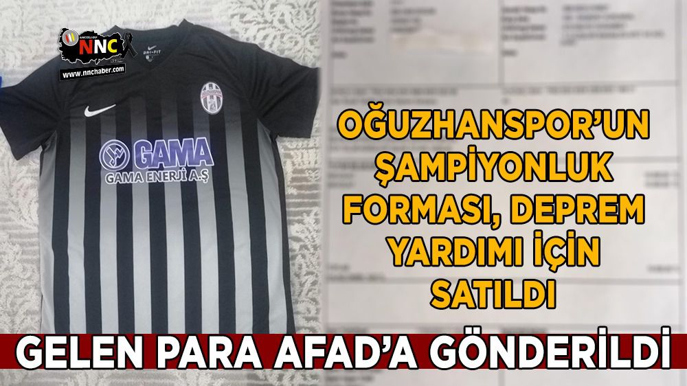 Oğuzhanspor'un Şampiyonluk forması, deprem yardımı için satıldı