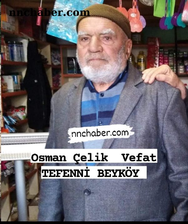 Tefenni Beyköy vefat Osman Çelik 