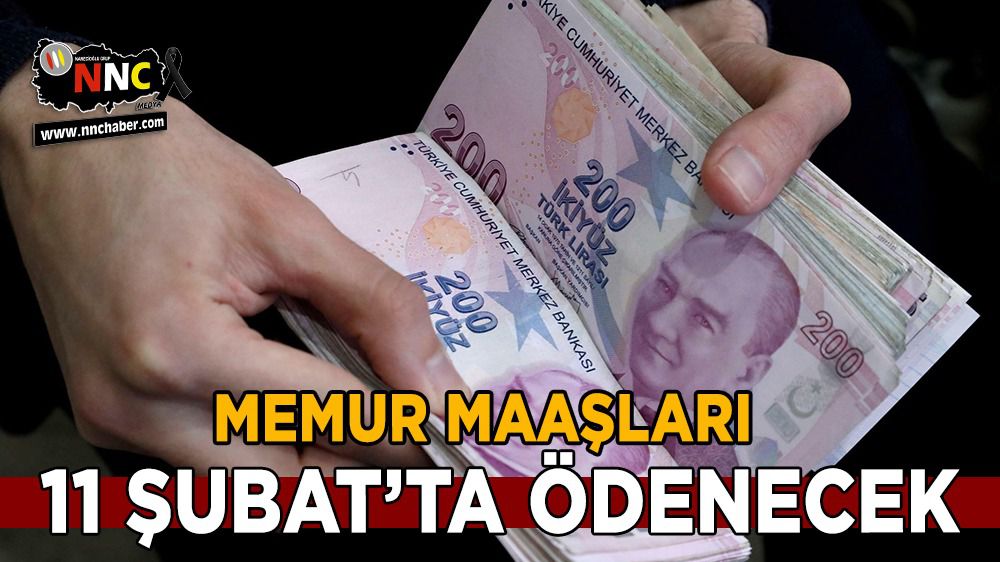 Türkiye geneli memur maaşları 11 Şubat’ta ödenecek