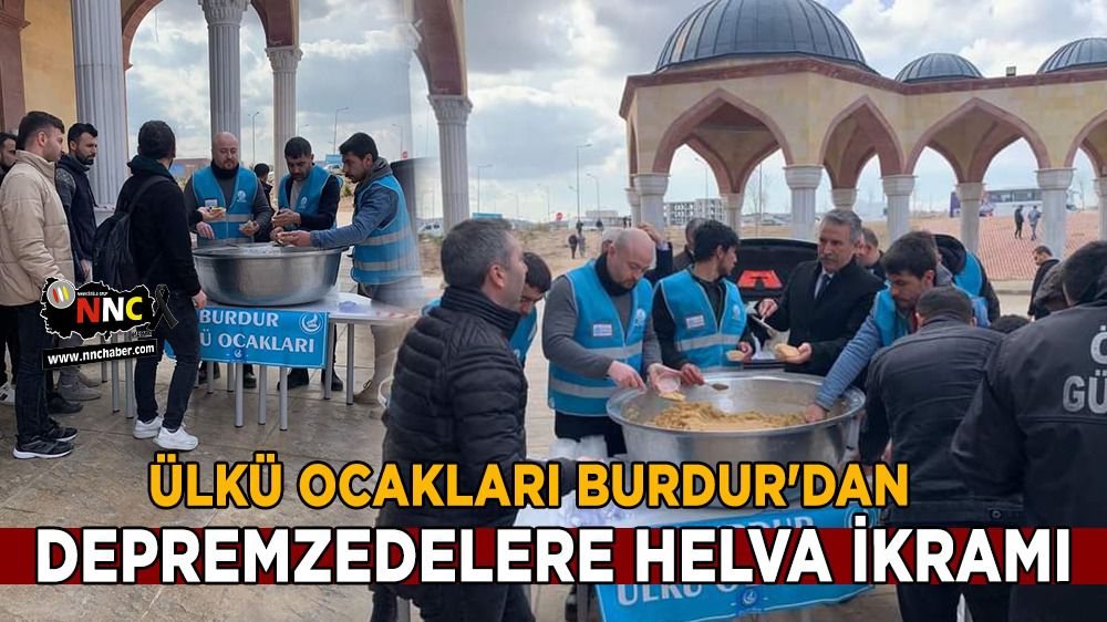 Ülkü Ocakları Burdur'dan depremzedelere helva ikramı