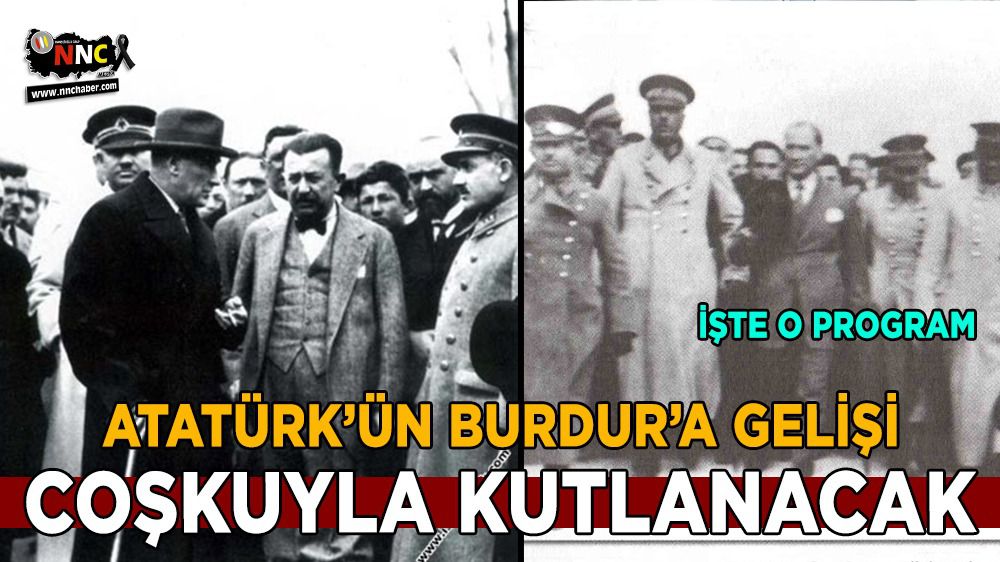 Atatürk'ün Burdur ziyaretinin 93. yılı kutlanacak