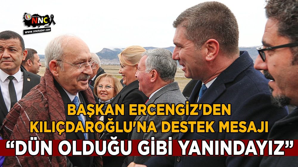 Başkan Ercengiz'den Kılıçdaroğlu'na destek mesajı