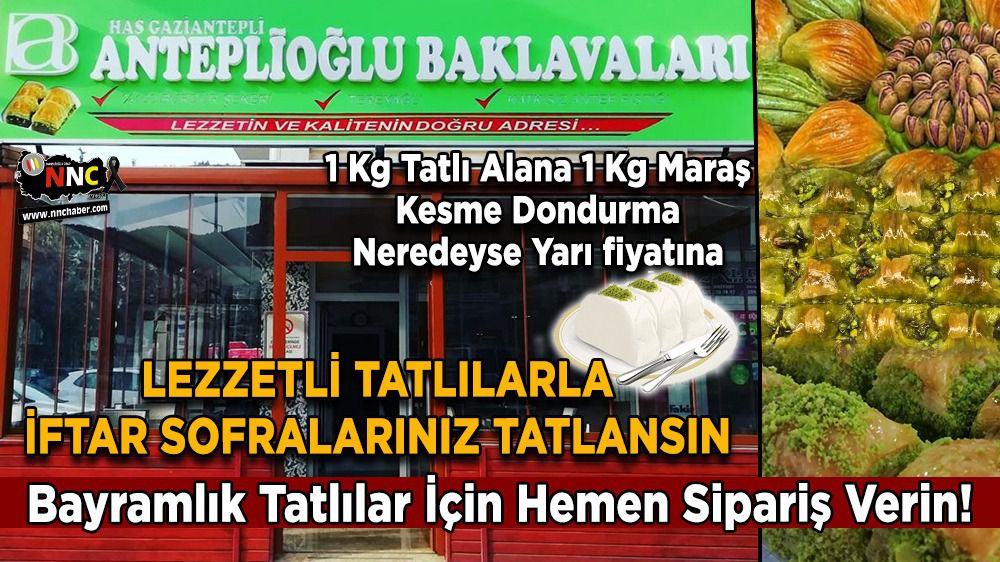 Bucak Anteplioğlu Baklavalarında büyük kampanya; Bayramlık tatlı siparişi alınır