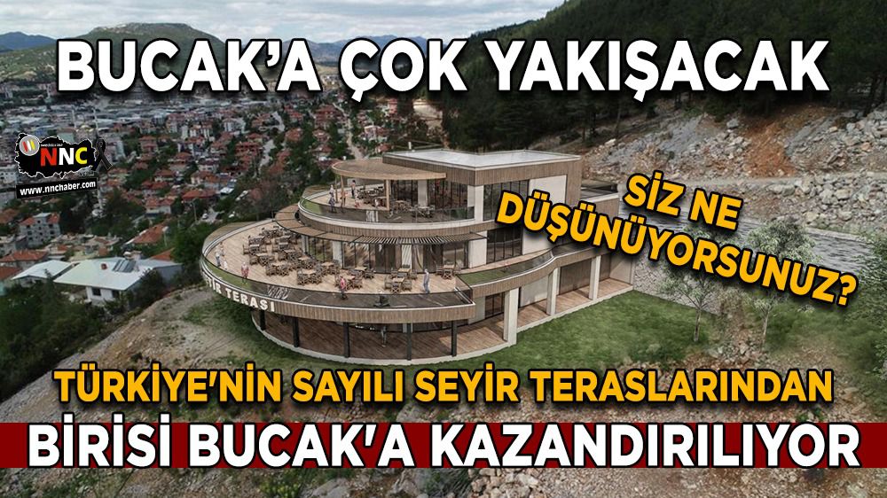 Bucak Belediyesi Türkiye'nin sayılı seyir teraslarından birisini Bucak'a kazandırıyor