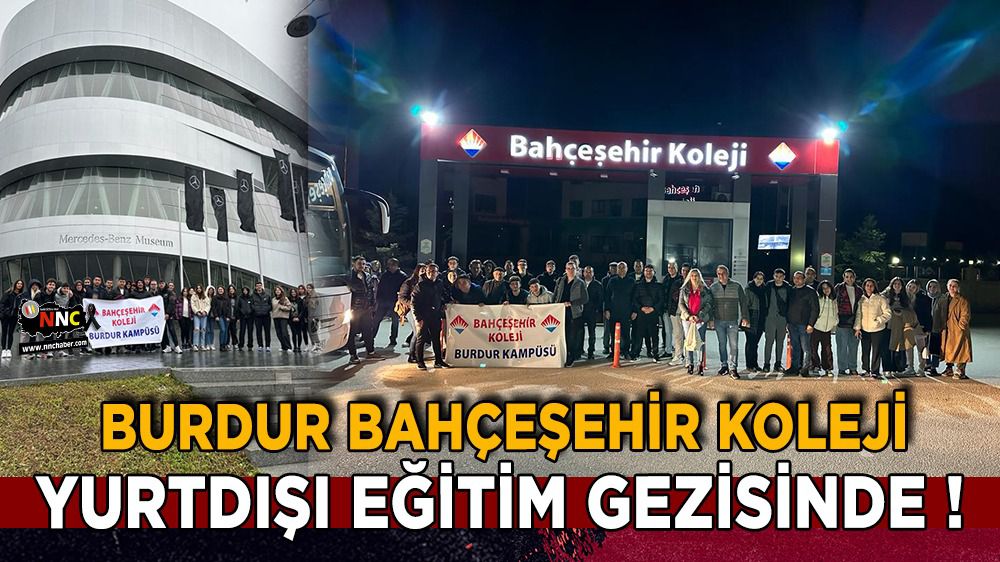 Burdur Bahçeşehir Koleji yurtdışı eğitim gezisinde !