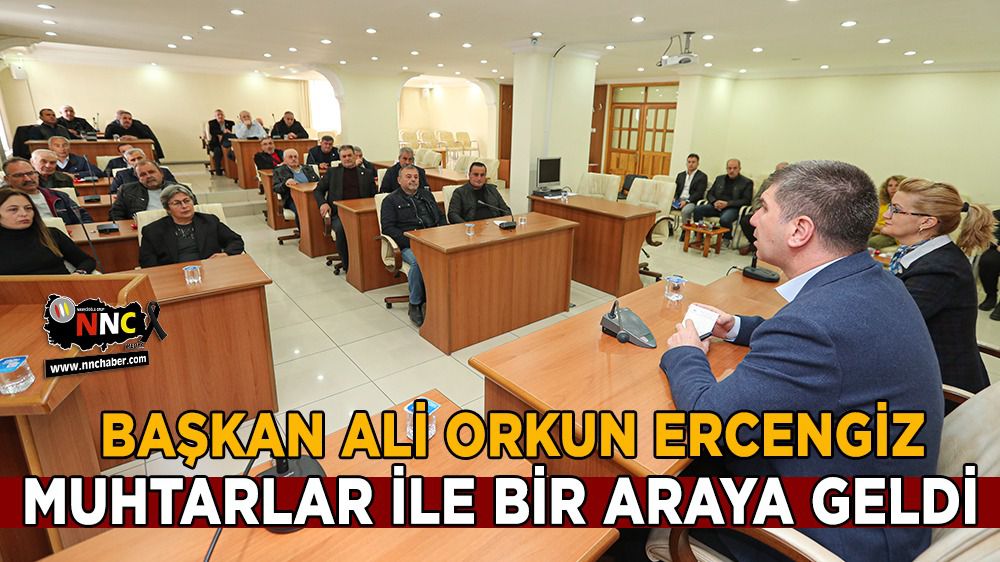 Burdur Belediye Başkanı Ercengiz, Muhtarlar ile bir araya geldi