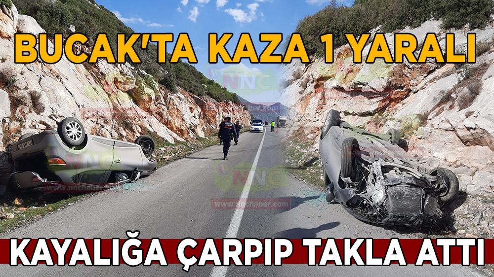 Burdur Bucak'ta kaza; kayalığa çarpıp takla attı