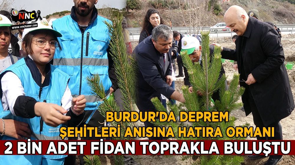 Burdur'da deprem şehitleri anısına hatıra ormanı