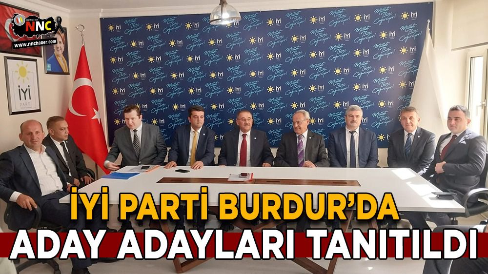 Burdur'da İYİ Parti Aday adayları tanıtıldı
