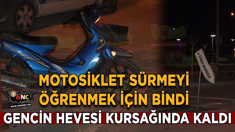 Burdur'da kaza; Gencin hevesi kursağında kaldı