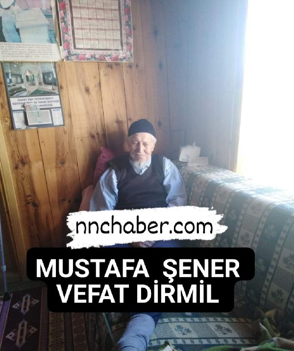 Dirmil Vefat Mustafa Şener