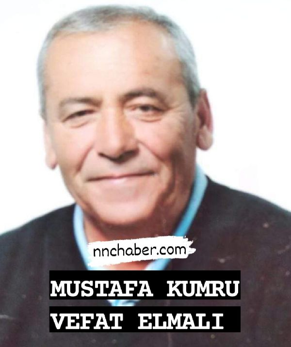 Elmalı Vefat Mustafa Kumru