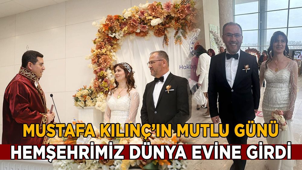 Hemşehrimiz Rektör yardımcısı Mustafa Kılınç dünya evine girdi